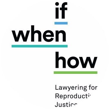 Woman Organization in New York New York - Fordham If/When/How Lawyering for Reproductive Justice
