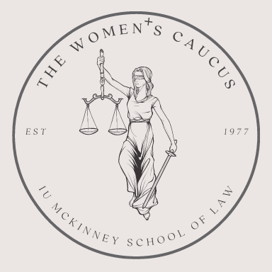Female Organization in Indiana - IU McKinney Women's Caucus