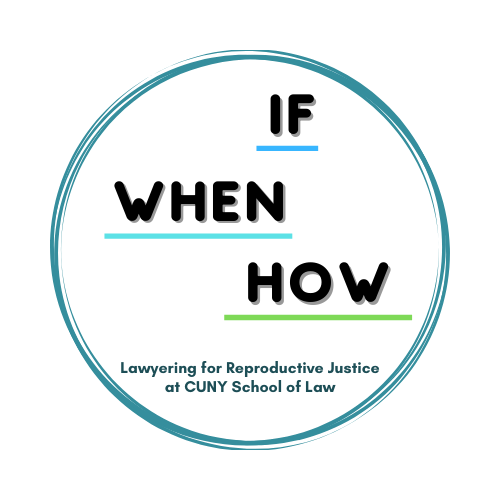 Female Organizations in New York - If/When/How: Lawyering for Reproductive Justice at CUNY