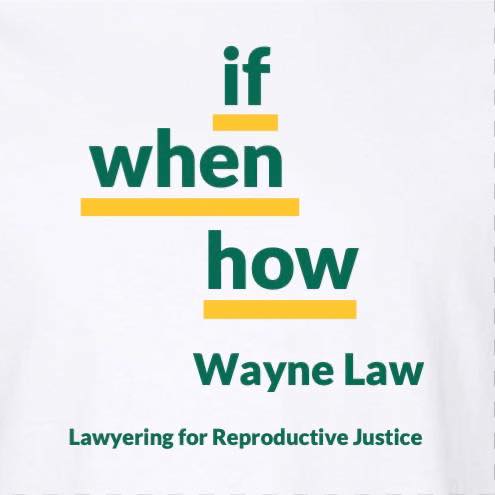 Female Organizations in Michigan - Wayne Law If/When/How